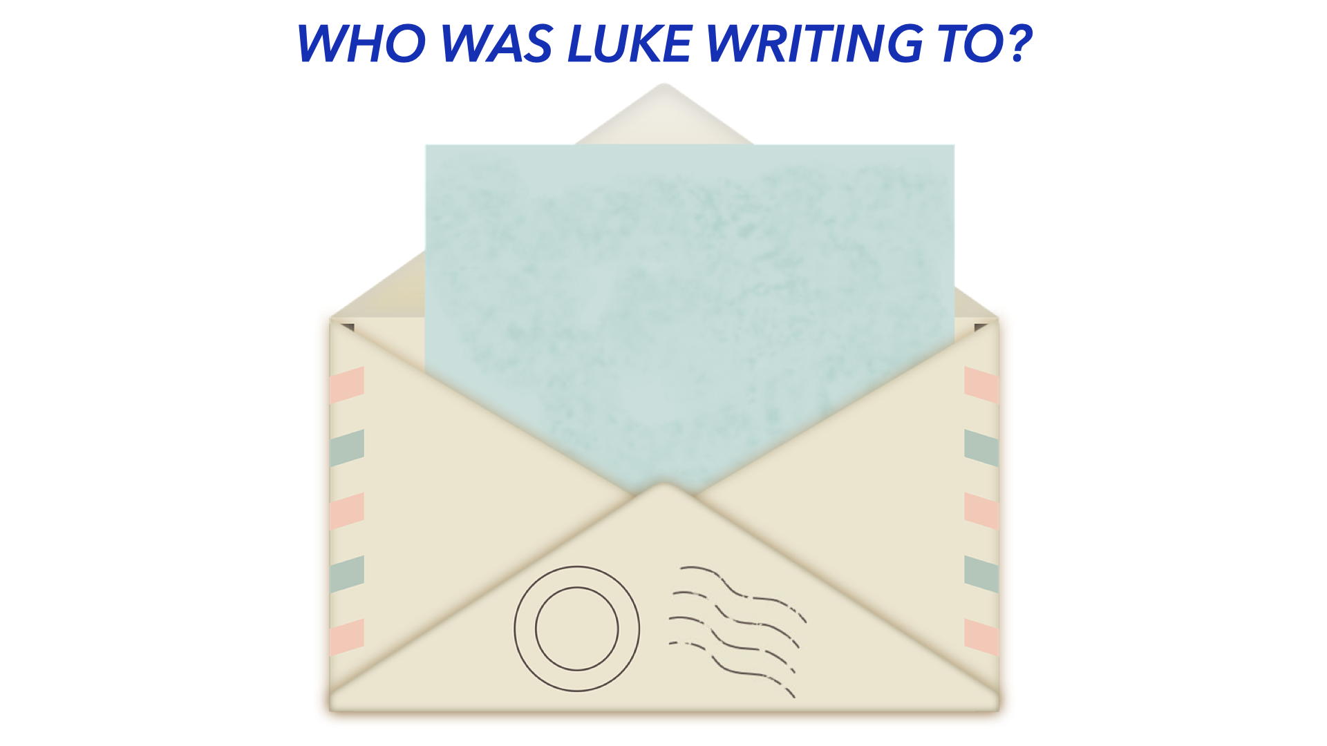 Who Was Luke Writing to in his Gospel?