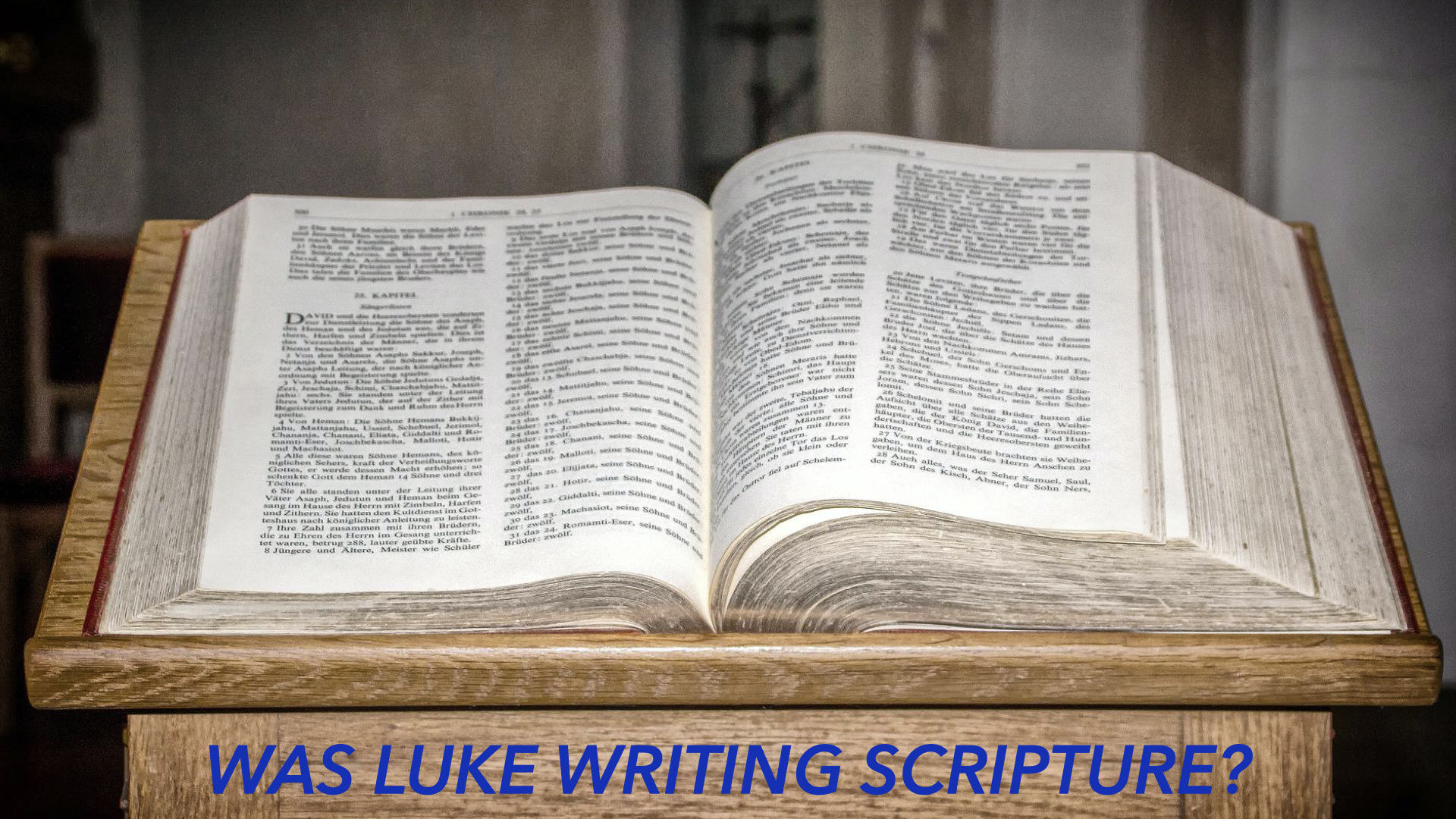 Was Luke's Gospel scripture?