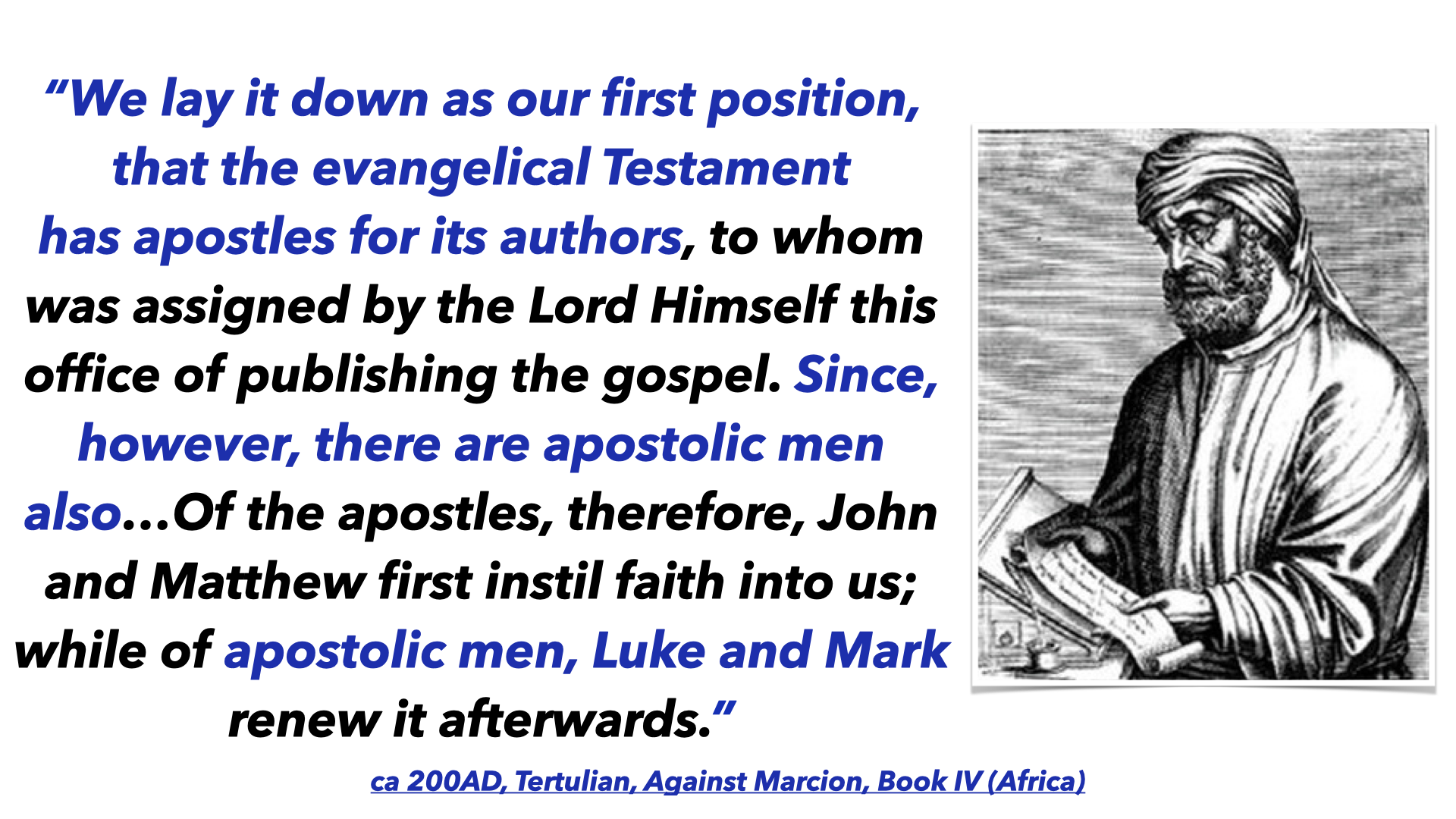 (Tertulian mentions Luke & Gospel Writers) Tertulian, Against Marcion, Book IV