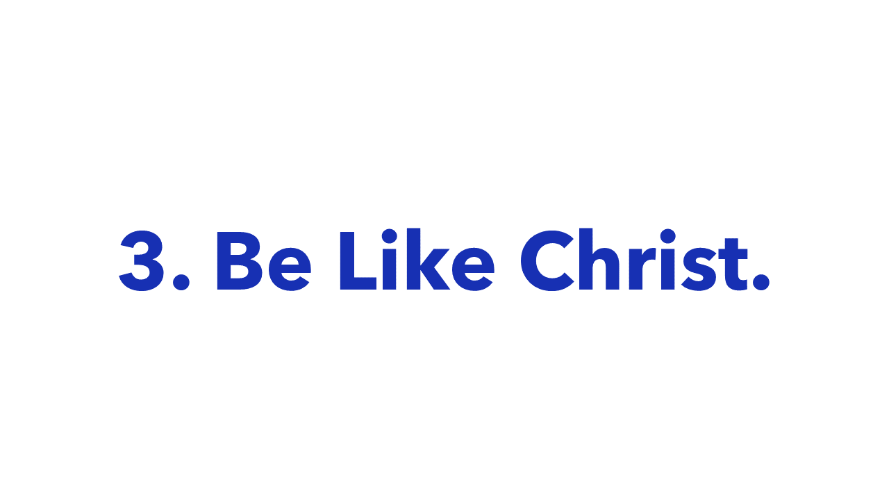 Biblical Steps To Success - 3. Be Like Christ