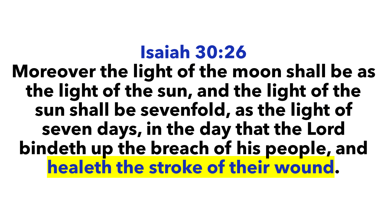 Example #2 Of "Healing" In Isaiah (30:26)